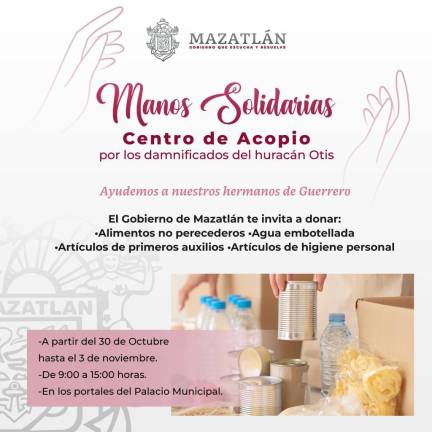 Abrirá Gobierno de Mazatlán centro de acopio este lunes