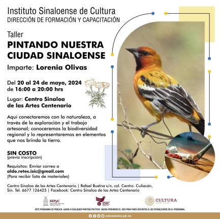 El taller se llevará a cabo del 20 al 24 de mayo, en el Centro Sinaloa de las Artes Centenario.