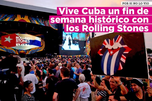 Vive Cuba un fin de semana histórico con los Rolling Stones