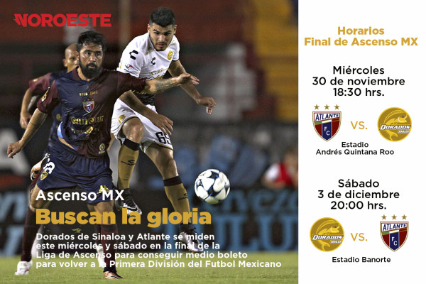 Horarios de la Final de Ascenso MX, en la que Dorados de Sinaloa busca llegar a la Primera División, disputándole el título al Atlante.
