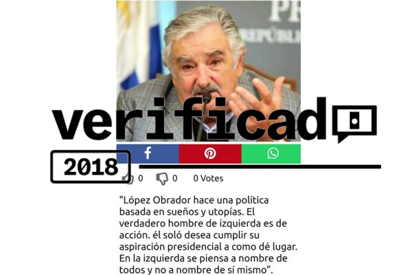 VERIFICADO 2018: José Mujica nunca dio su opinión sobre López Obrador, frase que le atribuyen es falsa