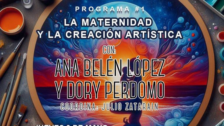 La poeta Ana Belén López y la pintora Dory Perdomo compartirán sus experiencias en el arte en el Conversatorio “La maternidad y la creación artística”.