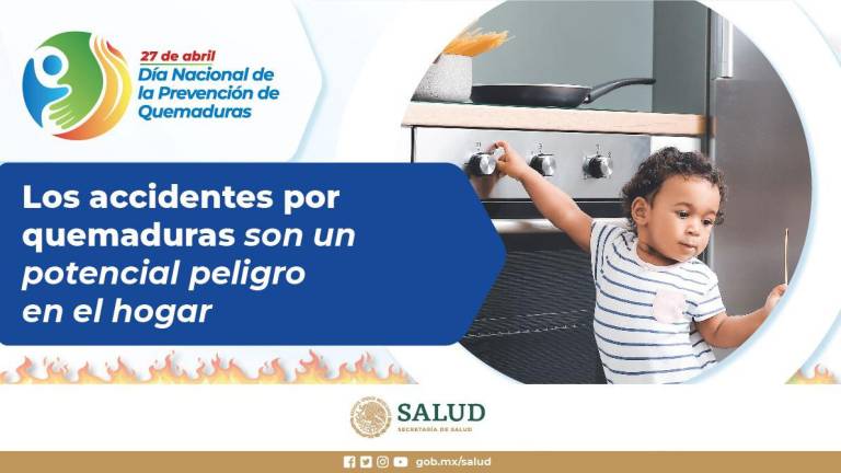 Recomienda Salud en Sinaloa medidas para proteger a los niños de las quemaduras
