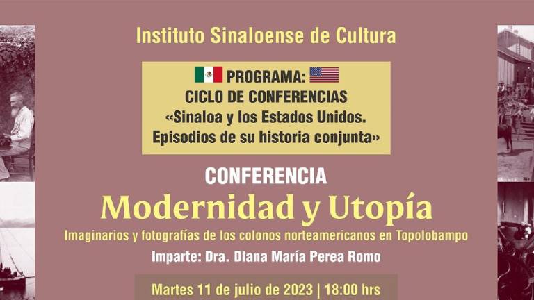 Este martes, la conferencia sobre Modernidad y utopía en Topolobampo