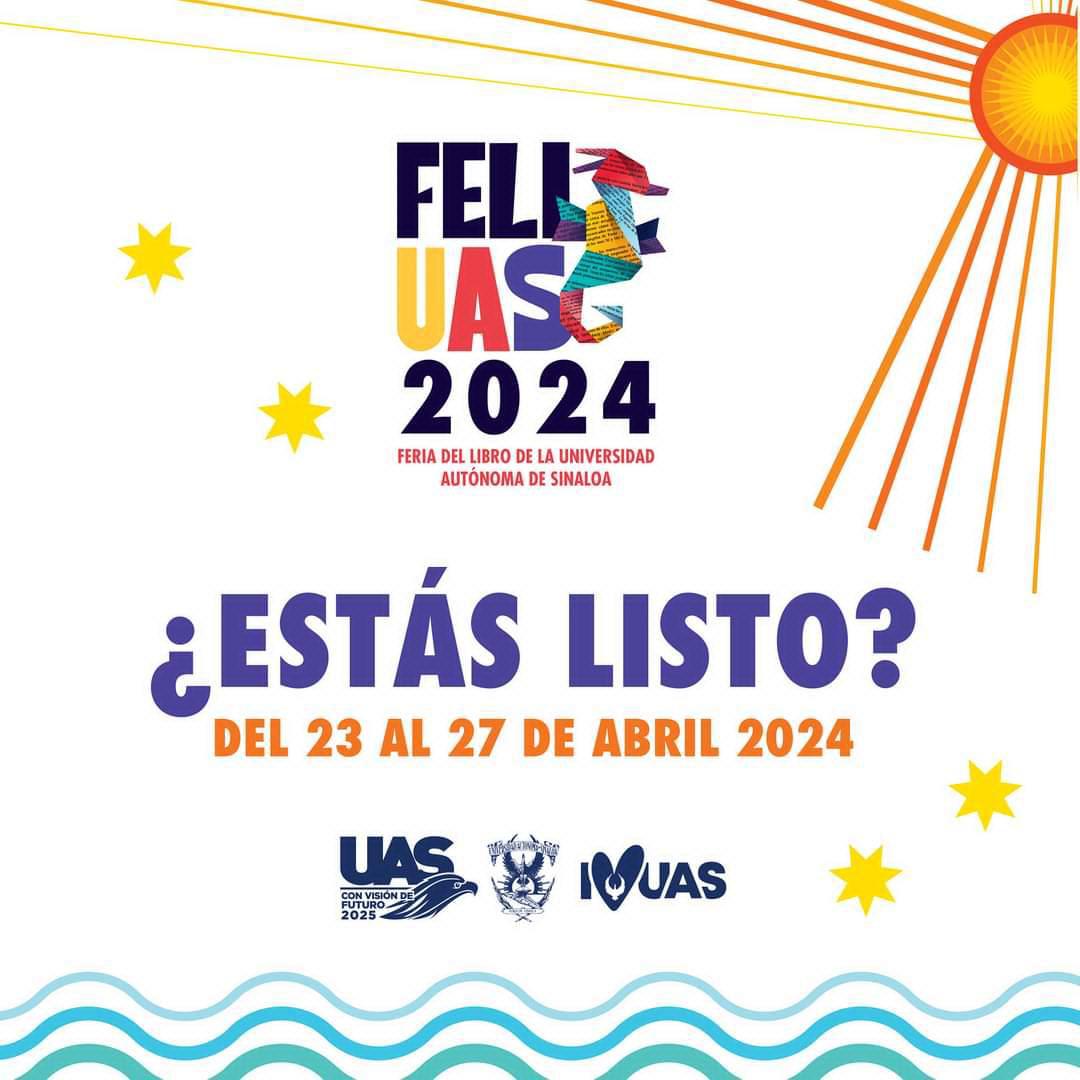 $!Anuncian la FeliUAS 2024 del 23 al 27 de abril en Mazatlán