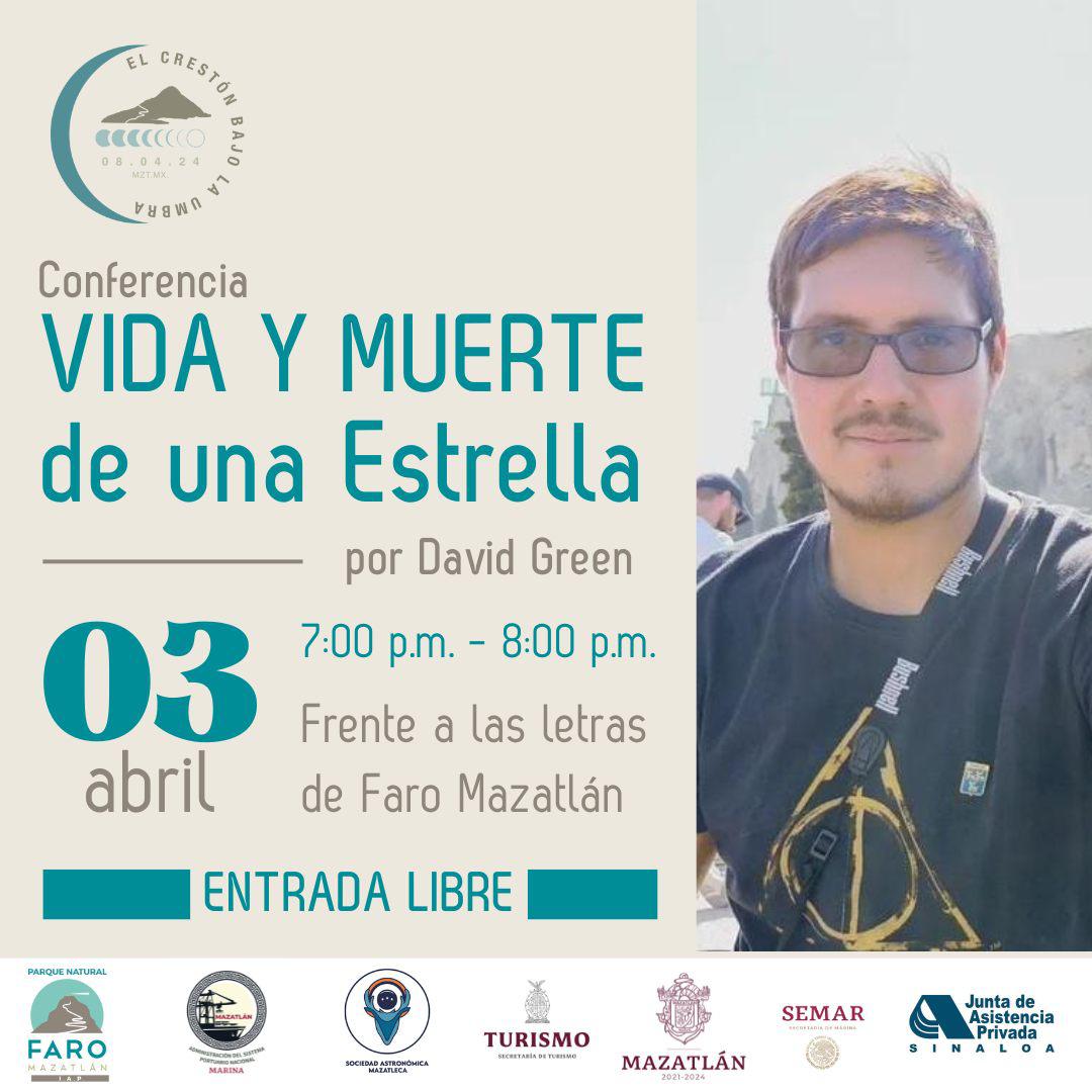 $!David Green, egresado del Instituto de Astronomía de la UNAM, quien nos compartirá sus conocimientos en temas astronómicos, rumbo al Eclipse Solar Total 2024, con la conferencia que ofrecerá en la Letras del Faro Mazatlán.