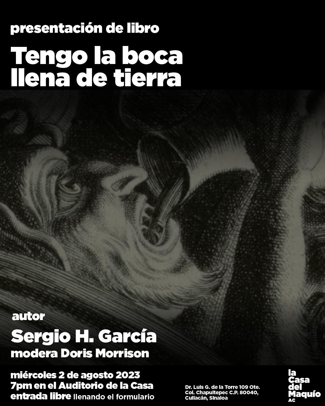$!Presentará Sergio H. García su libro ‘Tengo la boca llena de tierra’