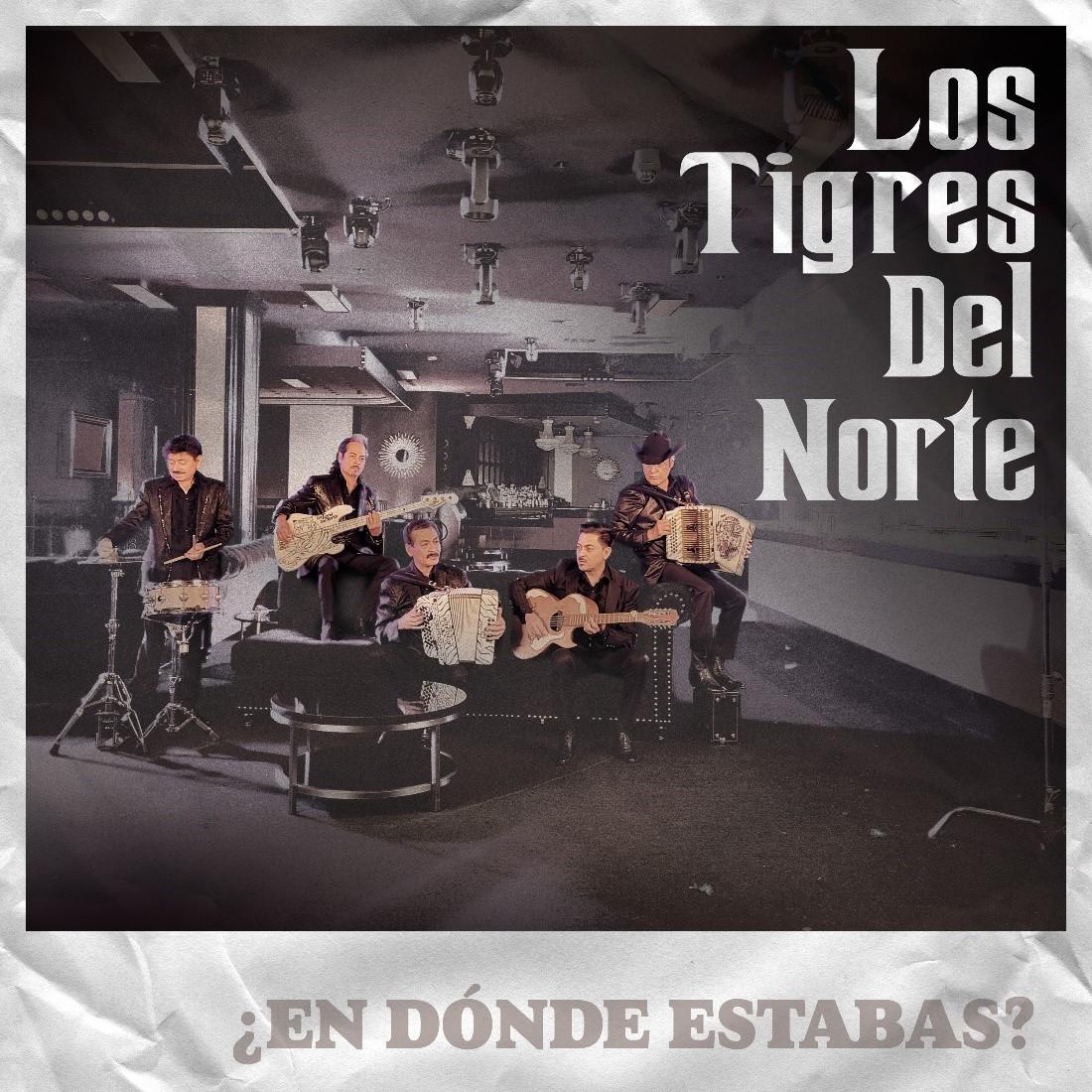 $!Los Tigres del Norte lanzan el tema ‘¿En dónde estabas?’