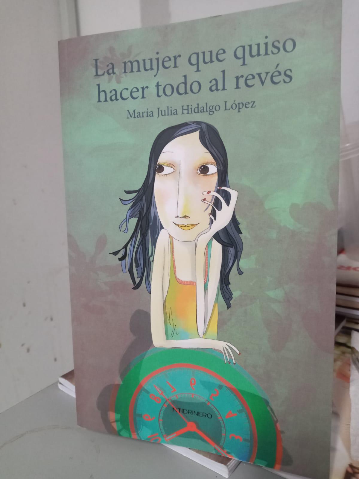 $!Comparte María Julia Hidalgo historias entrelazadas con su libro ‘La mujer que quiso hacer todo al revés’