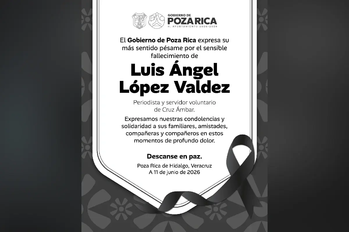 $!Gobierno de Poza Rica, Veracruz, lamentó la muerte del periodista.