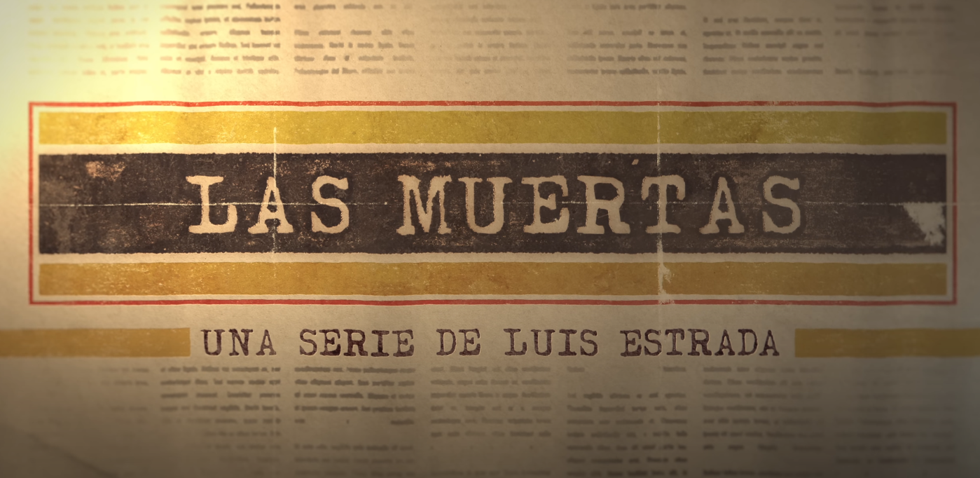 $!Lanzará Luis Estrada en Netflix la serie ‘Las muertas’