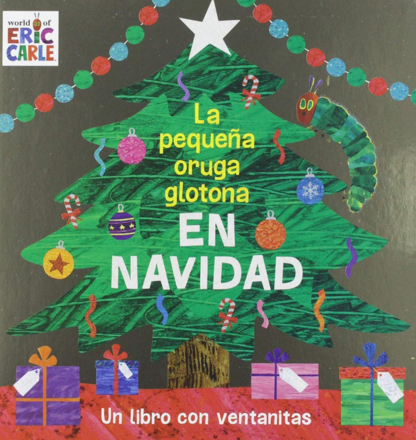 $!La pequeña oruga glotona en Navidad, de Eric Carle.