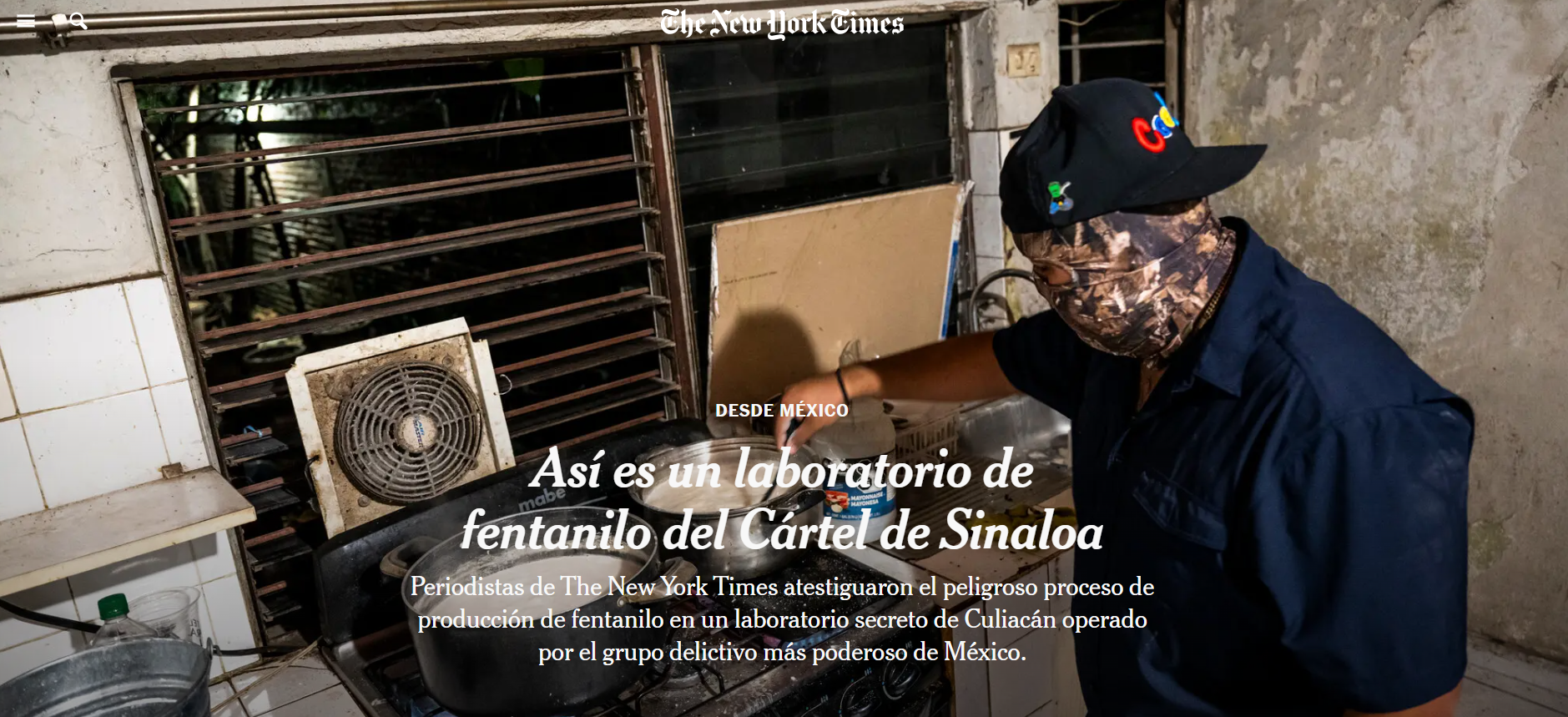 $!Reportaje publicado en The New York Times: “Así es un laboratorio de fentanilo del Cártel de Sinaloa”.