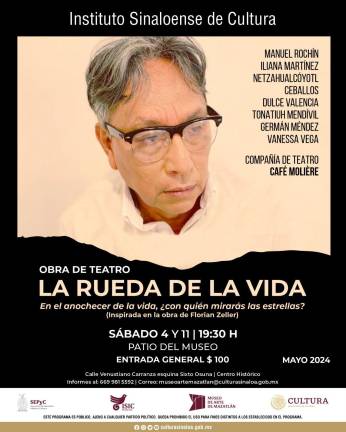 Invitan a la obra de teatro “La rueda de la vida”, que se estrenará el próximo 4 de mayo, a las 19:00 horas, en el patio del Museo de Arte de Mazatlán.