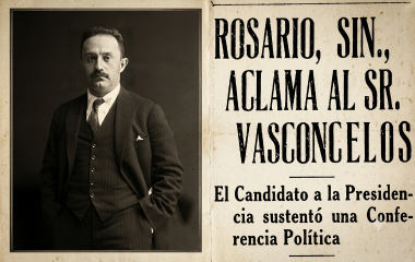 José Vasconcelos estuvo en El Rosario durante su campaña por la Presidencia de la República.