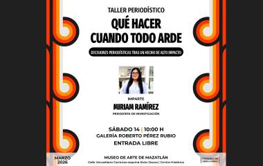 El taller se realizará en Mazatlán y será impartido por la periodista Míriam Ramírez.