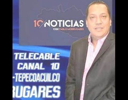 Asesinan en Iguala, Guerrero, al periodista Pablo Morrugares