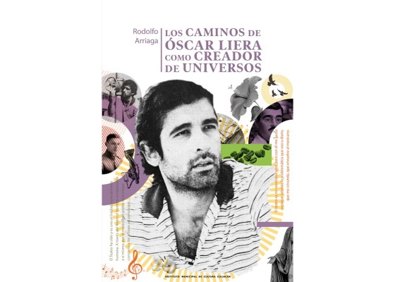 Libro Los caminos de Óscar Liera como creador de universos.