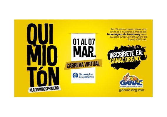 GANAC y Tec de Monterrey, invitan a participar en el Quimiotón, que se celebrará del 1 al 7 de marzo de 2021, de manera virtual.