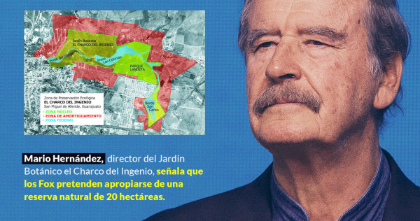 Familia Fox explota a placer tierra, agua y otros recursos de Guanajuato, dicen grupos civiles