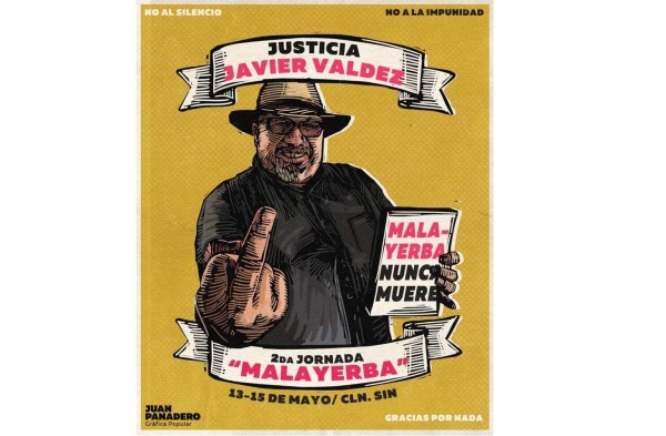 En Culiacán anuncian segunda Jornada Malayerba, en memoria de Javier Valdez