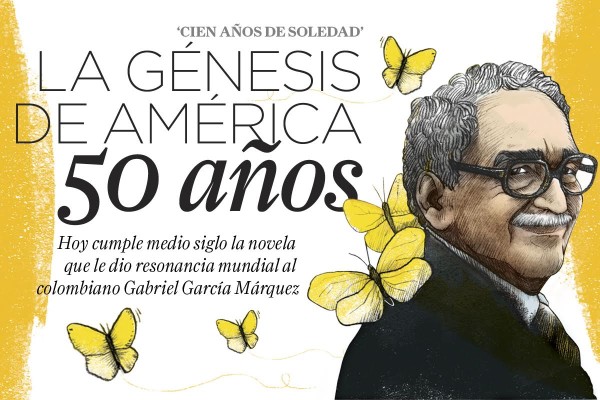La Génesis de América: 50 aniversario de 'Cien años de soledad'