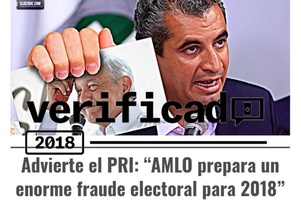 VERIFICADO 2018: Según el PRI, ¿la oposición los ayudará a ganar la presidencia para salir a protestar a las calles?