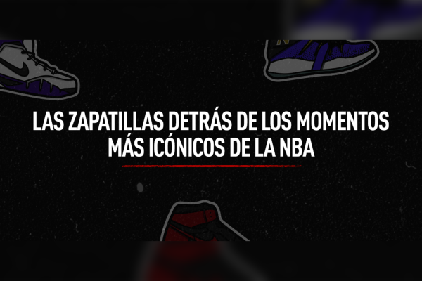 Los momentos más icónicos de la NBA vistos desde las zapatillas más valiosas