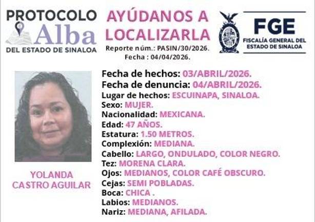 Autoridades mantienen activa la búsqueda de Yolanda Castro Aguilar, desaparecida desde el pasado 3 de abril en Escuinapa.