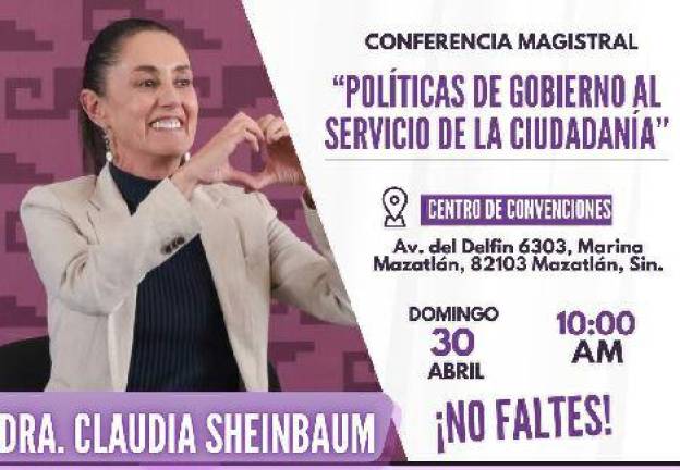 Claudia Sheinbaum estará en Mazatlán este domingo 30 de abril.
