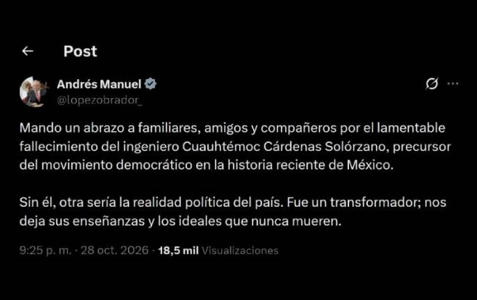 AMLO expresó sus condolencias por la muerte del ingeniero Cuauhtémoc Cárdenas Solórzano.