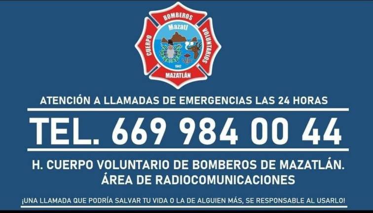 Bomberos Voluntarios de Mazatlán pone a disposición su teléfono para atender llamadas de emergencias.