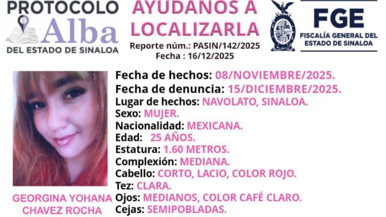 La FGE activó el Protocolo Alba para la localización de Georgina Yohana en Navolato.
