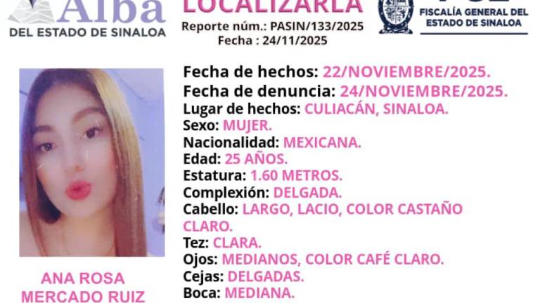 La Fiscalía de Sinaloa activó el Protocolo Alba tras la desaparición de Ana Rosa, en Culiacán.