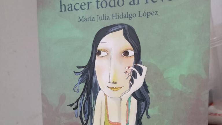 Comparte María Julia Hidalgo historias entrelazadas con su libro ‘La mujer que quiso hacer todo al revés’
