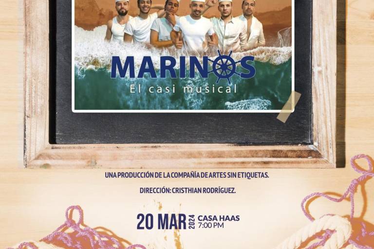 Presentarán en Casa Haas con ‘Marinos... el casi musical’