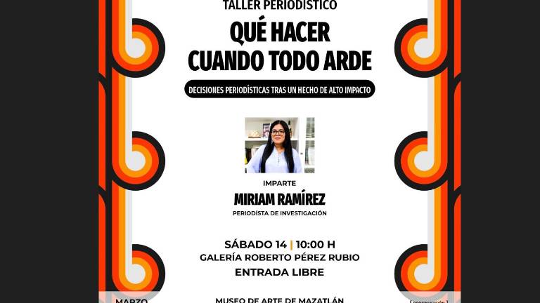 El taller se realizará en Mazatlán y será impartido por la periodista Míriam Ramírez.