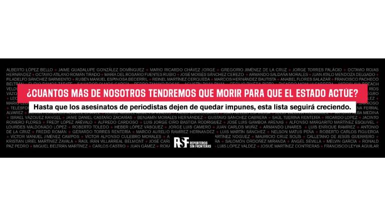 Campaña contra los asesinatos de periodistas que se han registrado en México.