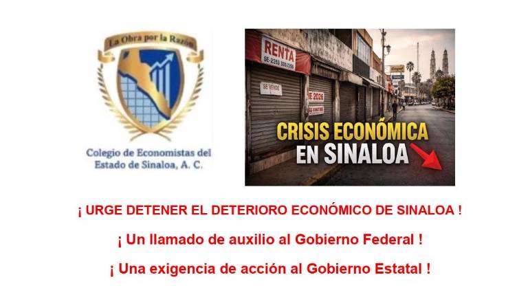 Posicionamiento del Colegio de Economistas de Sinaloa sobre el impacto de la crisis en la entidad.