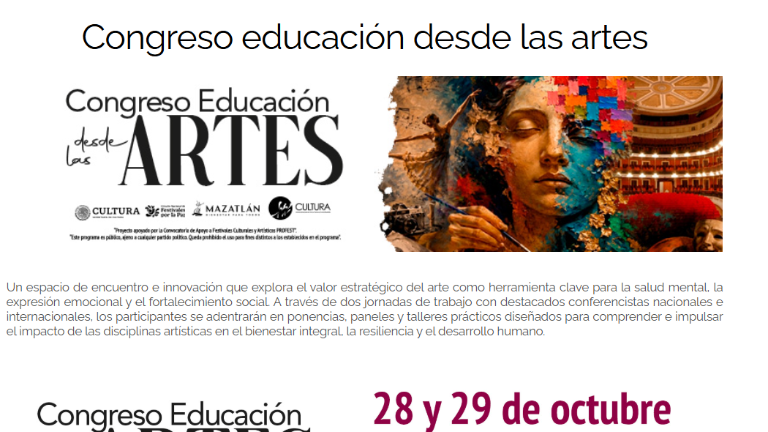 El Congreso Educación desde las Artes es organizado por el Instituto Municipal de Cultura, Turismo y Arte de Mazatlán y el Centro Municipal de Artes, con acceso gratuito previo registro.