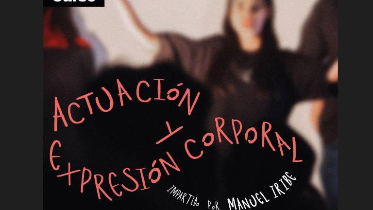 Invita Casa del Maquío a curso de actuación y expresión corporal con Manuel Iribe