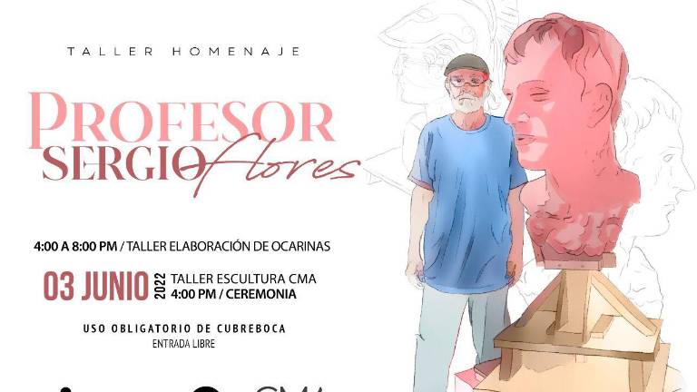 Con un taller rendirá CMA un homenaje al profesora Sergio Flores.