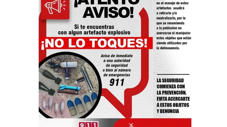 Autoridades de seguridad exhortaron a la población a no manipular artefactos sospechosos y reportarlos de inmediato al 911.