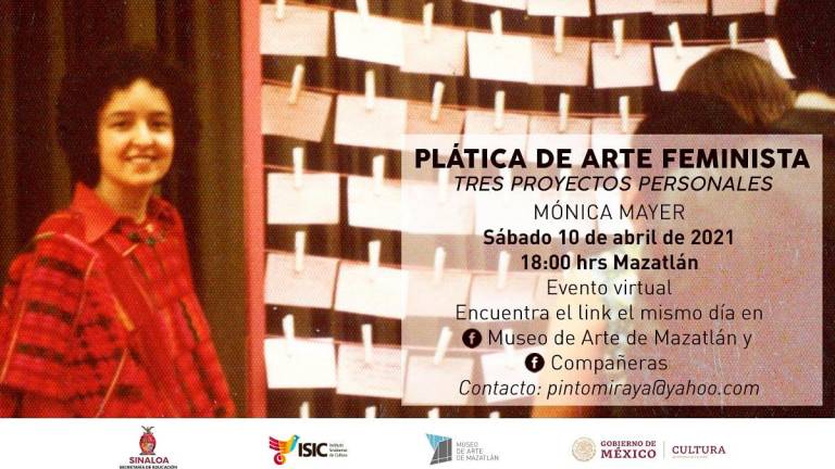 La artista Mónica Mayer dará una charla virtual denominada “Plática de arte feminista. Tres proyectos personales”.