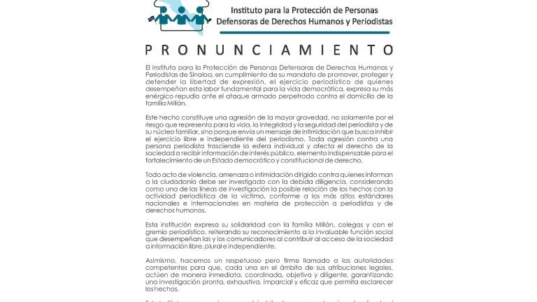 El Instituto para la Protección de Personas Defensoras de Derechos Humanos y Periodistas de Sinaloa condenó el ataque armado.