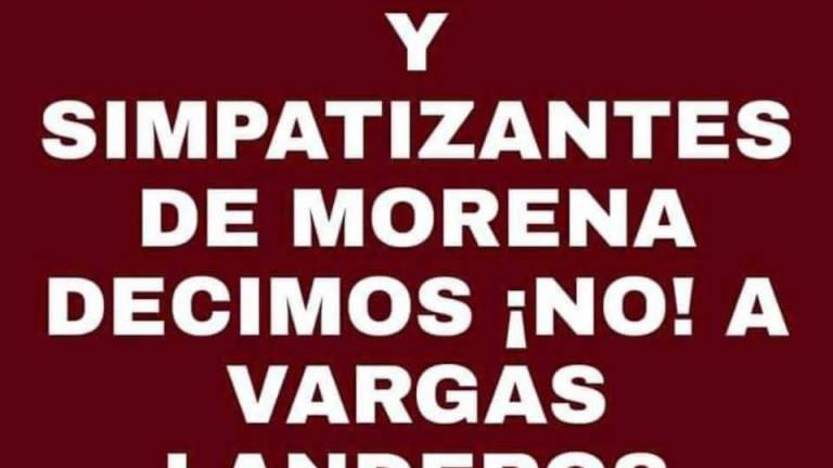 Morenistas buscan firmas para que Vargas Landeros no entre al partido