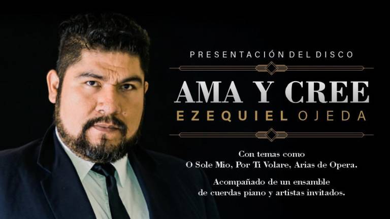 El tenor Ezequiel Ojeda, presentará su disco ‘Ama y cree’.