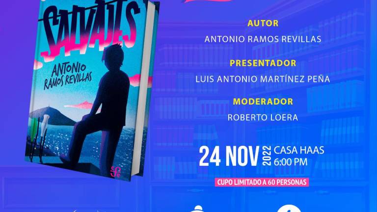 El narrador Antonio Ramos Revillas presentará su novela “Los salvajes”, a las 18:00 horas en Casa Haas.