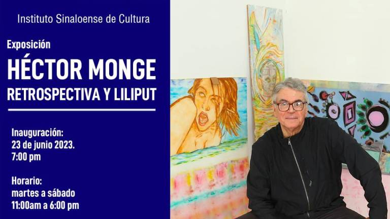 Inaugurará Héctor Monge una exposición retrospectiva