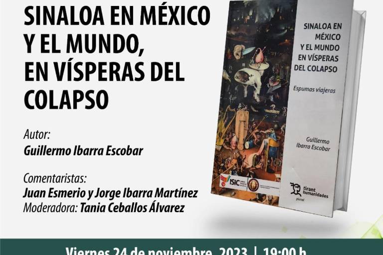 Presentará Guillermo Ibarra ‘Sinaloa en México y el mundo, en vísperas del colapso’